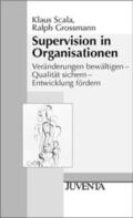 Scala / Grossmann |  Supervision in Organisationen | Buch |  Sack Fachmedien