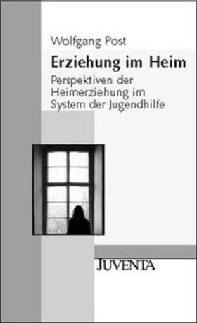 Post | Erziehung im Heim | Buch | 978-3-7799-1046-6 | sack.de