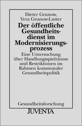 Grunow / Grunow-Lutter |  Der öffentliche Gesundheitsdienst im Modernisierungsprozess | Buch |  Sack Fachmedien