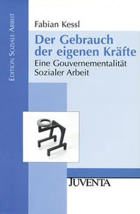 Kessl |  Der Gebrauch der eigenen Kräfte | Buch |  Sack Fachmedien