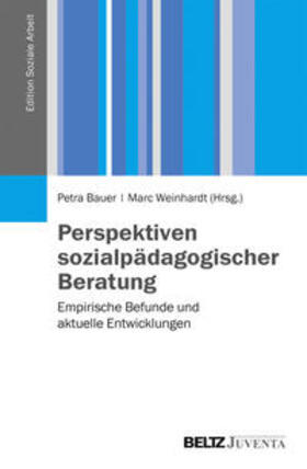 Bauer / Weinhardt |  Perspektiven sozialpädagogischer Beratung | Buch |  Sack Fachmedien