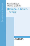 Braun / Braun Ph.D. / Gautschi |  Rational-Choice-Theorie | Buch |  Sack Fachmedien