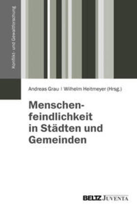 Grau / Heitmeyer | Menschenfeindlichkeit in Städten und Gemeinden | Buch | 978-3-7799-1500-3 | sack.de