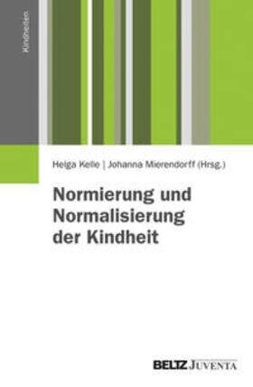 Kelle / Mierendorff | Normierung und Normalisierung der Kindheit | Buch | sack.de
