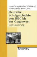 Herrlitz / Hopf / Titze |  Deutsche Schulgeschichte von 1800 bis zur Gegenwart | Buch |  Sack Fachmedien