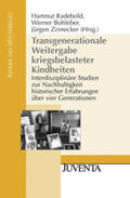 Radebold / Bohleber / Zinnecker |  Transgenerationale Weitergabe kriegsbelasteter Kindheiten | Buch |  Sack Fachmedien