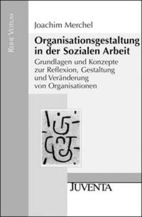 Merchel | Organisationsgestaltung in der Sozialen Arbeit | Buch | 978-3-7799-1877-6 | sack.de