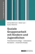 Behnisch / Lotz / Maierhof |  Soziale Gruppenarbeit mit Kindern und Jugendlichen | Buch |  Sack Fachmedien