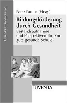 Paulus |  Bildungsförderung durch Gesundheit | Buch |  Sack Fachmedien