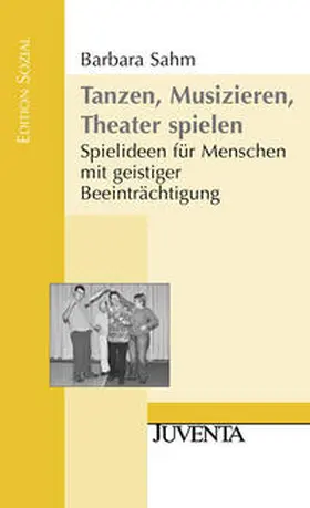 Sahm |  Tanzen, Musizieren, Theater spielen | Buch |  Sack Fachmedien