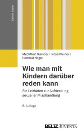 Gründer / Kleiner / Nagel |  Wie man mit Kindern darüber reden kann. | Buch |  Sack Fachmedien