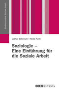 Böhnisch / Funk |  Soziologie - Eine Einführung für die Soziale Arbeit | Buch |  Sack Fachmedien