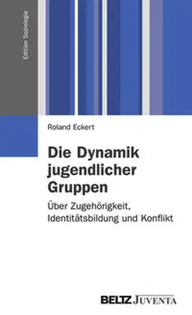 Eckert |  Die Dynamik jugendlicher Gruppen | Buch |  Sack Fachmedien
