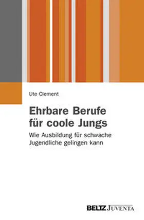 Clement |  Ehrbare Berufe für coole Jungs | Buch |  Sack Fachmedien