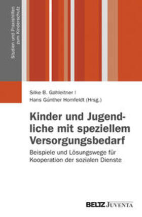 Gahleitner / Homfeldt | Kinder und Jugendliche mit speziellem Versorgungsbedarf | Buch | 978-3-7799-2263-6 | sack.de