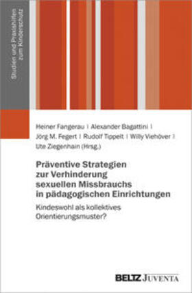 Fangerau / Bagattini / Fegert | Präventive Strategien zur Verhinderung sexuellen Missbrauchs in pädagogischen Einrichtungen | Buch | 978-3-7799-2270-4 | sack.de