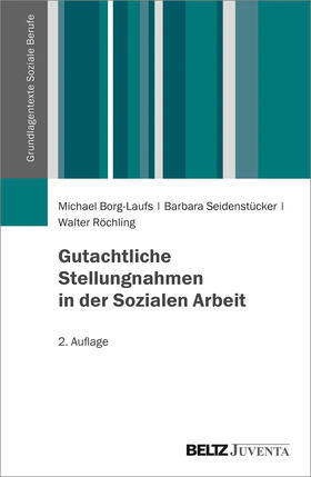 Borg-Laufs / Seidenstücker / Röchling | Gutachtliche Stellungnahmen in der Sozialen Arbeit | Buch | 978-3-7799-2367-1 | sack.de