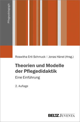 Ertl-Schmuck / Hänel | Theorien und Modelle der Pflegedidaktik | Buch | 978-3-7799-2404-3 | sack.de