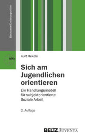 Hekele | Hekele, K: Sich am Jugendlichen orientieren | Buch | 978-3-7799-2686-3 | sack.de
