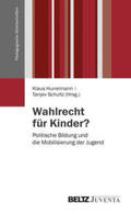 Hurrelmann / Schultz |  Wahlrecht für Kinder? | Buch |  Sack Fachmedien