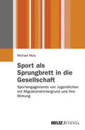 Mutz |  Sport als Sprungbrett in die Gesellschaft? | Buch |  Sack Fachmedien