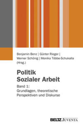 Benz / Rieger / Schönig |  Politik Sozialer Arbeit | Buch |  Sack Fachmedien