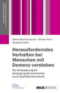 Bartholomeyczik / Halek / Holle |  Herausforderndes Verhalten bei Menschen mit Demenz verstehen | Buch |  Sack Fachmedien