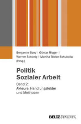 Benz / Rieger / Schönig | Politik Sozialer Arbeit | Buch | 978-3-7799-2895-9 | sack.de