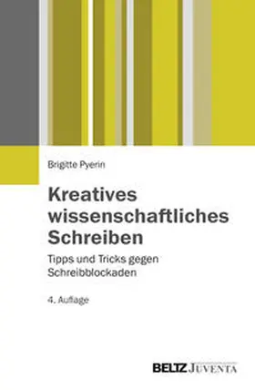 Pyerin |  Kreatives wissenschaftliches Schreiben | Buch |  Sack Fachmedien