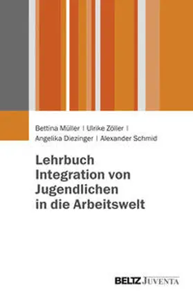 Müller / Zöller / Diezinger |  Lehrbuch Integration von Jugendlichen in die Arbeitswelt | Buch |  Sack Fachmedien