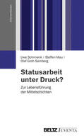 Schimank / Mau / Groh-Samberg |  Statusarbeit unter Druck? | Buch |  Sack Fachmedien