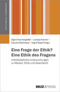 Kannengießer / Krainer / Riesmeyer |  Eine Frage der Ethik? Eine Ethik des Fragens | Buch |  Sack Fachmedien
