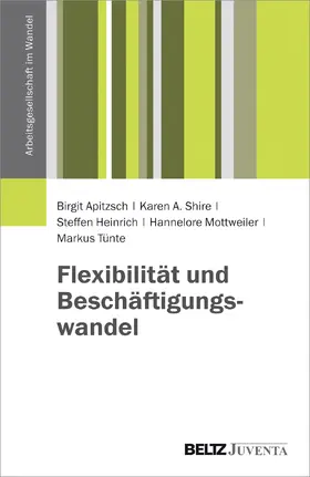 Apitzsch / Shire / Heinrich |  Flexibilität und Beschäftigungswandel | Buch |  Sack Fachmedien