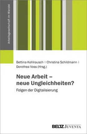 Kohlrausch / Schildmann / Voss |  Neue Arbeit – neue Ungleichheiten? | Buch |  Sack Fachmedien
