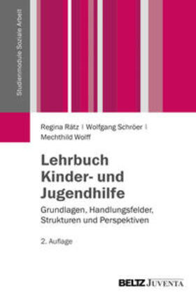 Rätz / Schröer / Wolff | Lehrbuch Kinder- und Jugendhilfe | Buch | 978-3-7799-3070-9 | sack.de