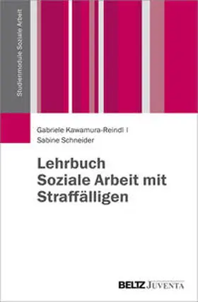 Kawamura-Reindl / Schneider |  Lehrbuch Soziale Arbeit mit Straffälligen | Buch |  Sack Fachmedien