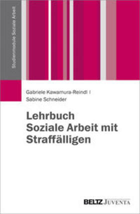 Kawamura-Reindl / Schneider | Lehrbuch Soziale Arbeit mit Straffälligen | Buch | 978-3-7799-3078-5 | sack.de