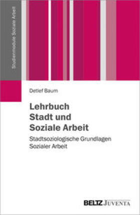 Baum | Lehrbuch Stadt und Soziale Arbeit | Buch | 978-3-7799-3090-7 | sack.de