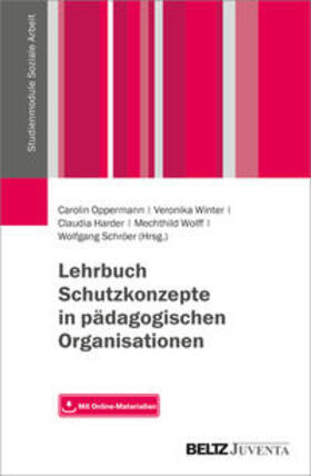 Oppermann / Winter / Harder | Lehrbuch Schutzkonzepte in pädagogischen Organisationen | Buch | 978-3-7799-3091-4 | sack.de
