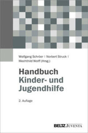 Schröer / Struck / Wolff | Handbuch Kinder- und Jugendhilfe | Buch | 978-3-7799-3124-9 | sack.de