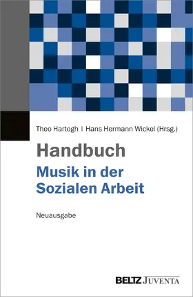 Hartogh / Wickel |  Handbuch Musik in der Sozialen Arbeit | Buch |  Sack Fachmedien