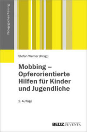 Werner | Mobbing - Opferorientierte Hilfen für Kinder und Jugendliche | Buch | 978-3-7799-3203-1 | sack.de