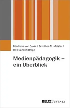 Gross / Meister / Sander |  Medienpädagogik - ein Überblick | Buch |  Sack Fachmedien