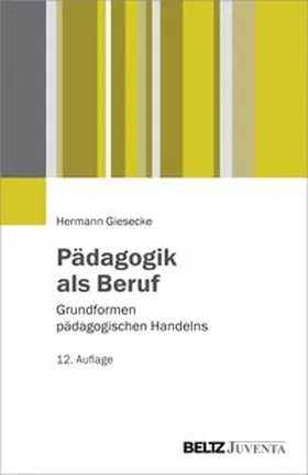 Giesecke |  Pädagogik als Beruf | Buch |  Sack Fachmedien