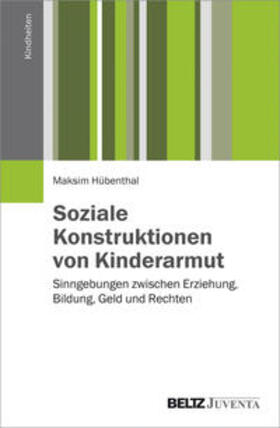 Hübenthal |  Soziale Konstruktionen von Kinderarmut | Buch |  Sack Fachmedien