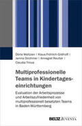 Weltzien / Fröhlich-Gildhoff / Strohmer |  Multiprofessionelle Teams in Kindertageseinrichtungen | Buch |  Sack Fachmedien