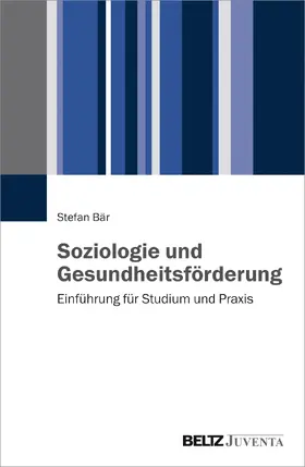 Bär |  Soziologie und Gesundheitsförderung | Buch |  Sack Fachmedien