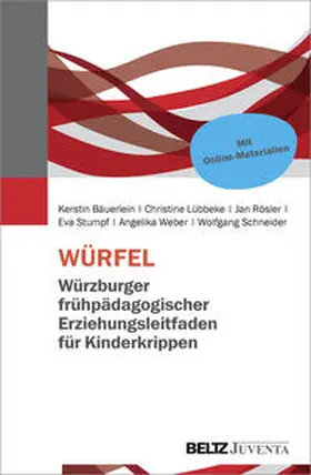 Bäuerlein / Linkert / Rösler |  WÜRFEL – Würzburger frühpädagogischer Erziehungsleitfaden für Kinderkrippen | Buch |  Sack Fachmedien