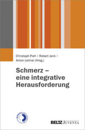 Pieh / Jank / Leitner | Schmerz - eine integrative Herausforderung | Buch | 978-3-7799-3438-7 | sack.de