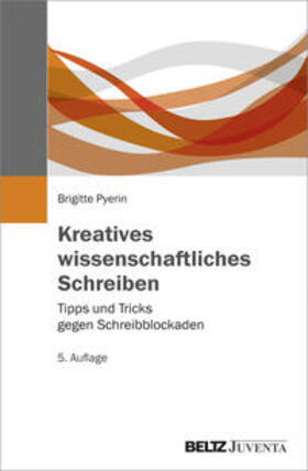 Pyerin |  Kreatives wissenschaftliches Schreiben | Buch |  Sack Fachmedien